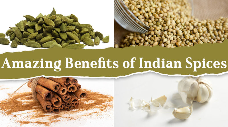 AMAZING BENEFITS OF INDIAN SPICES