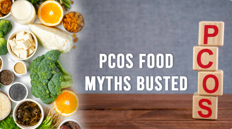 PCOS FOOD MYTHS BUSTED