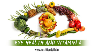 EYE HEALTH AND VITAMIN A