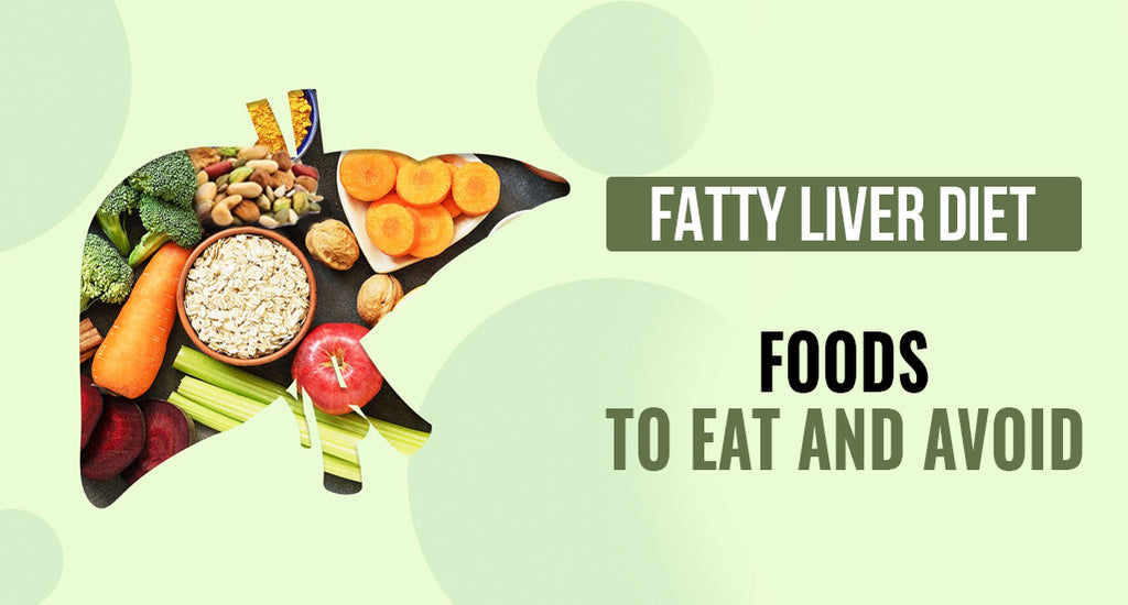 FATTY LIVER DISEASE: EAT AND AVOID THESE FOODS