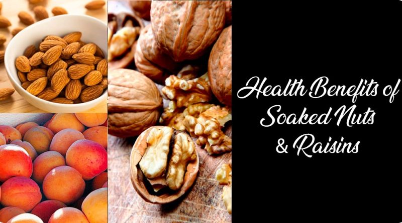 HEALTH BENEFITS OF SOAKED NUTS & RAISINS