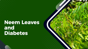 NEEM LEAVES AND DIABETES