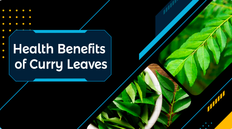 HEALTH BENEFITS OF CURRY LEAVES