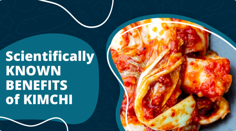 SCIENTIFICALLY KNOWN BENEFITS OF KIMCHI