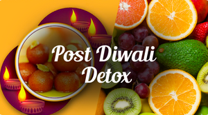 DO YOU NEED TO DETOX POST-DIWALI?