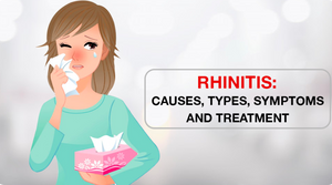 RHINITIS: CAUSES, TYPES, SYMPTOMS AND TREATMENT