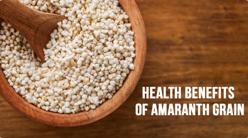 HEALTH BENEFITS OF AMARANTH GRAIN