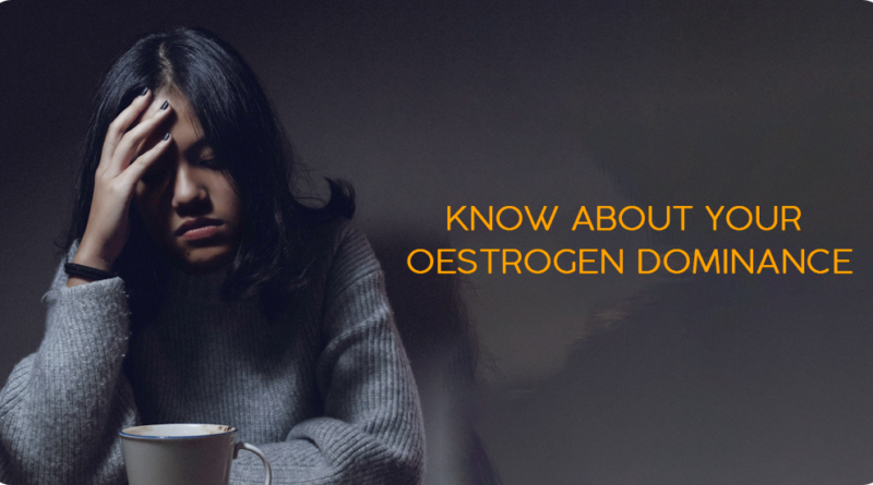 KNOW WHAT YOUR OESTROGEN DOMINANCE IS LINKED TO?