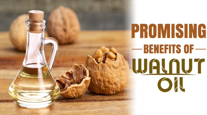 PROMISING BENEFITS OF WALNUT OIL