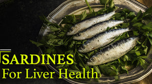 SARDINES FOR LIVER HEALTH