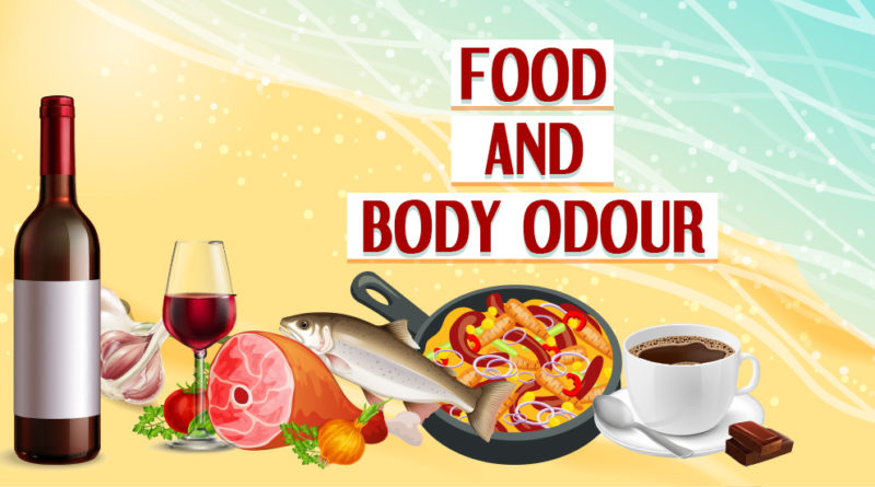 7 FOOD RESPONSIBLE FOR BODY ODOUR