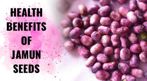 HEALTH BENEFITS OF JAMUN SEEDS