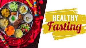 NAVRATRI FAST – HEALTHY FASTING OPTIONS