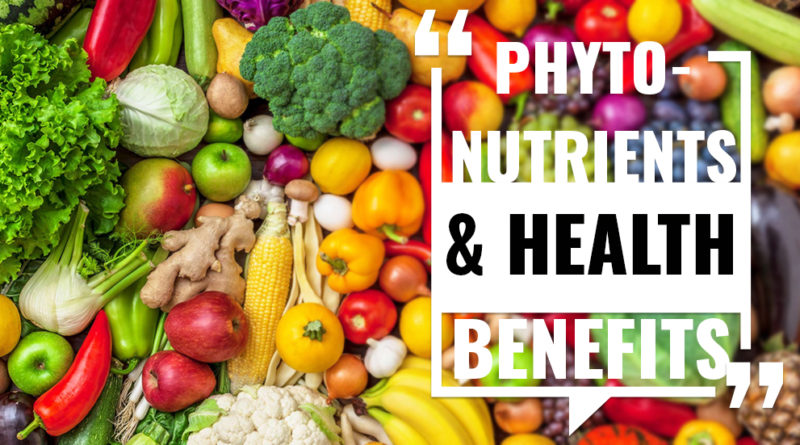 PHYTONUTRIENTS AND HEALTH BENEFITS