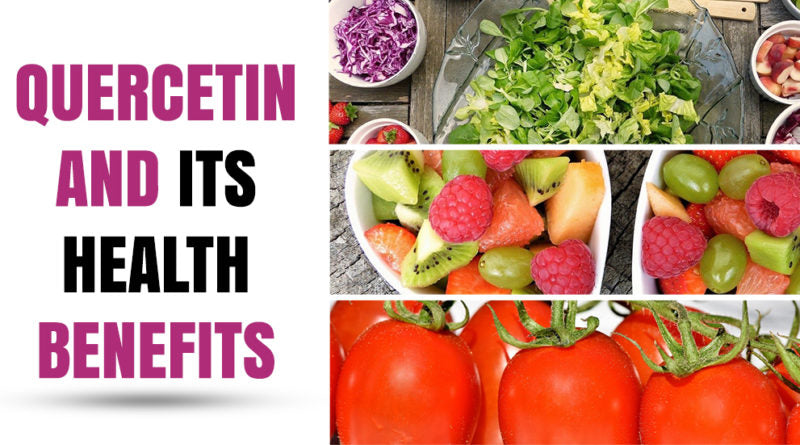 QUERCETIN AND ITS HEALTH BENEFITS