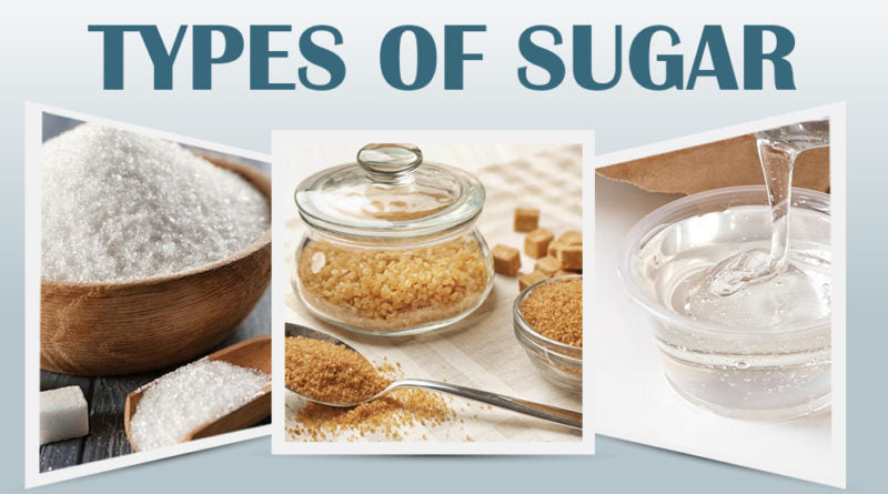 TYPES OF SUGAR