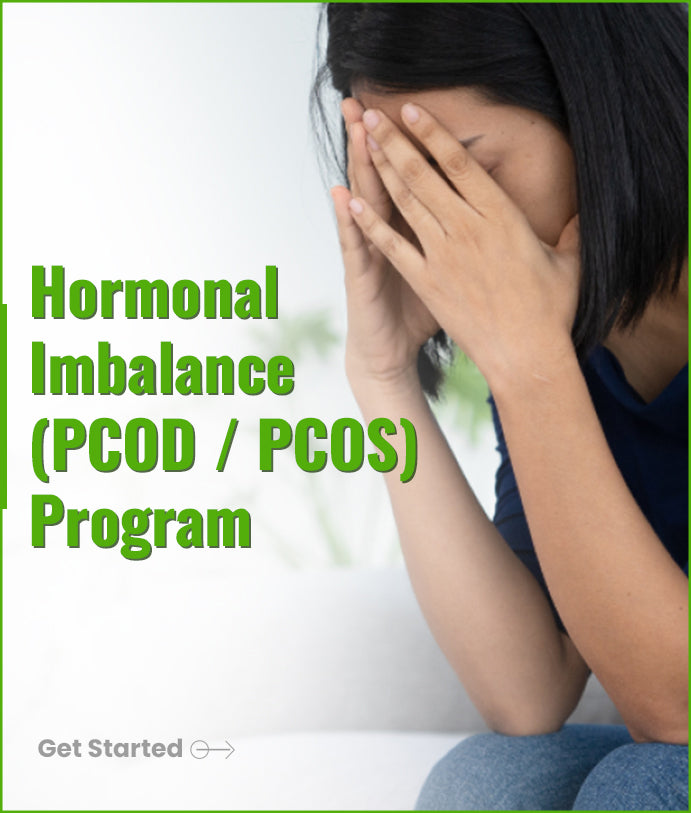 Hormonal Imbalance (PCOD/PCOS) Program