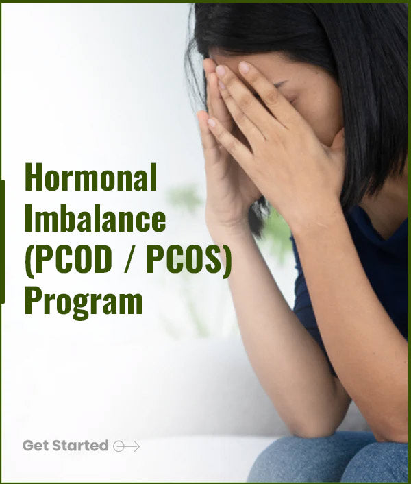 Hormonal Imbalance (PCOD / PCOS) Program