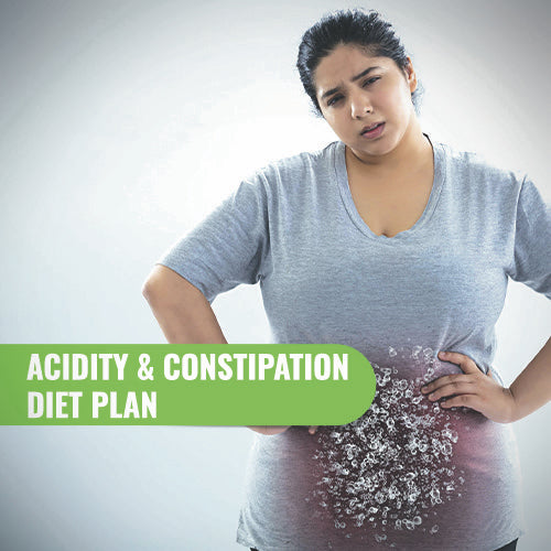 Acidity & Constipation Diet Plan